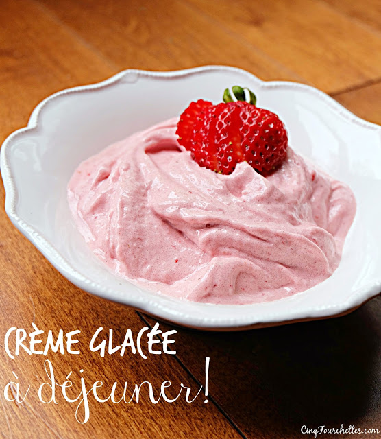 Crème glacée maison pour déjeuner - Cinq Fourchettes