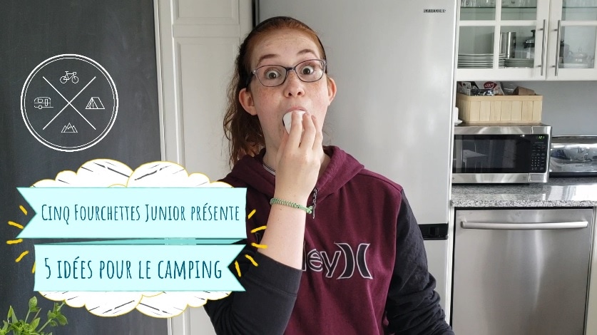 5 idées trop cool pour le camping - En Vidéo Cinq Fourchettes